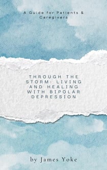 Through the Storm: Living and Healing with Bipolar Depression