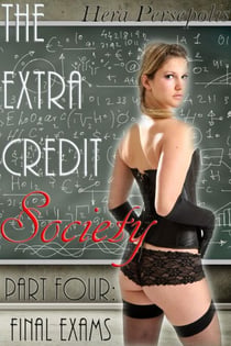 The Extra Credit Society 4: Final Exams - The Extra Credit Society