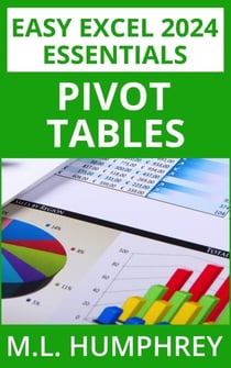 Excel 2024 Pivot Tables - Easy Excel 2024 Essentials, #4