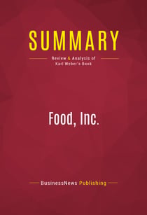 Summary: Food, Inc. - Review and Analysis of Karl Weber's Book