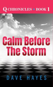 Calm Before the Storm - Q Chronicles, #1
