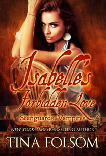 Isabelle's Forbidden Love (Scanguards Hybrids #4) - Scanguards Vampires, #16