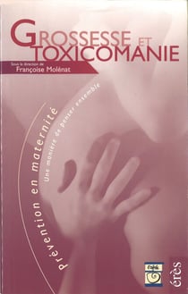 Grossesse et toxicomanie - Le livre seul