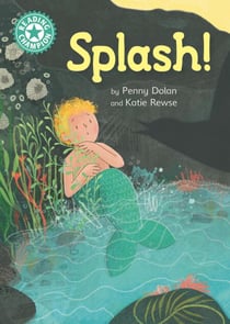 Splash! - Independent Reading Turquoise 7