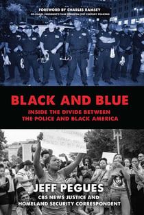 Black and Blue - Inside the Divide between the Police and Black America