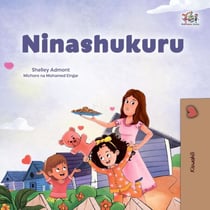 Ninashukuru - Swahili Bedtime Collection