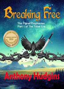 Breaking Free - The Planet Prophecies, #1