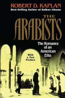 Arabists - The Romance of an American Elite