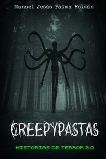 Creepypastas: historias de terror 2.0