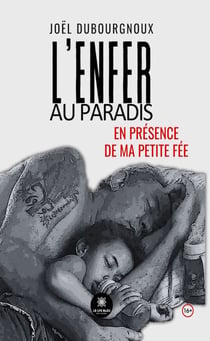 L’enfer au paradis - En présence de ma petite fée