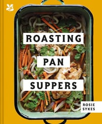 Roasting Pan Suppers - Deliciously Simple All-in-one Meals