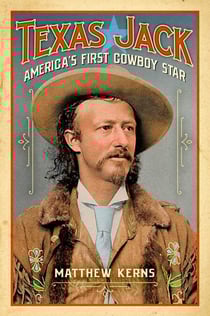 Texas Jack - America's First Cowboy Star