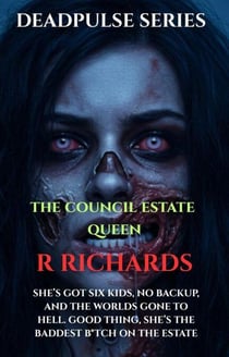 DEADPULSE SERIES The Council Estate Queen - DEADPULSE SERIES, #1