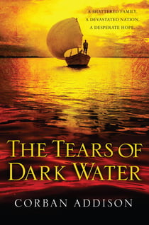 The Tears of Dark Water - Epic tale of conflict, redemption and common humanity