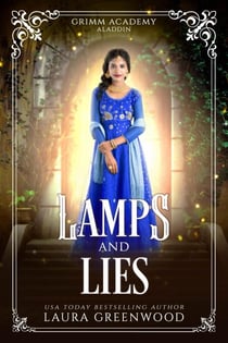 Lamps And Lies - Grimm Academy Series, #8