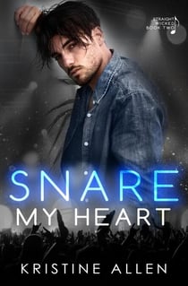Snare My Heart - Straight Wicked, #2