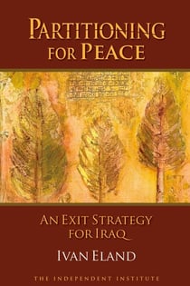 Partitioning for Peace - An Exit Strategy for Iraq