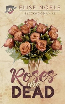 Roses are Dead - Blackwood UK, #2