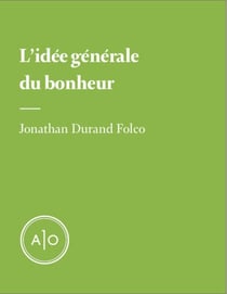 L’idée générale du bonheur