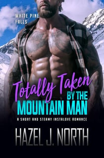Totally Taken by the Mountain Man - White Pine Falls, #1