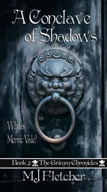 A Conclave of Shadows - The Grimm Chronicles, #2