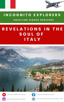 Revelations in The Soul of Italy - Incognito Explorers-Unveiling Hidden Horizons, #1