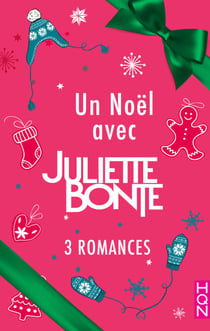 Un Noël avec Juliette Bonte - 3 romances