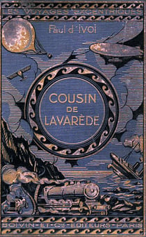 Voyages excentriques. Volume 3 : Cousin de Lavarède! - Volume 3 : Cousin de Lavarède!