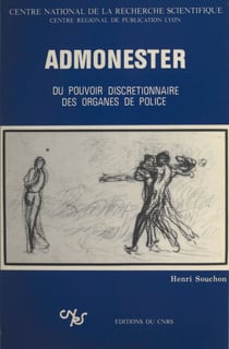 Admonester, du pouvoir discrétionnaire des organes de police