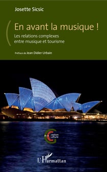 En avant la musique ! - Les relations complexes entre musique et tourisme