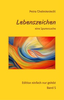 Lebenszeichen - eine Spurensuche