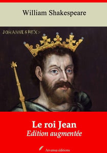 Le Roi Jean – suivi d'annexes - Nouvelle édition 2019