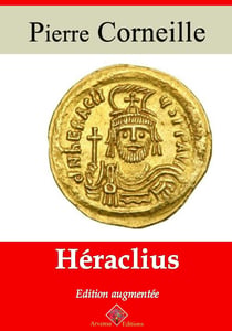 Héraclius – suivi d'annexes - Nouvelle édition 2019