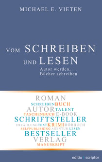 Vom Schreiben und Lesen - Autor werden, Bücher schreiben