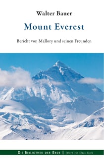 Mount Everest - Bericht von Mallory und seinen Freunden