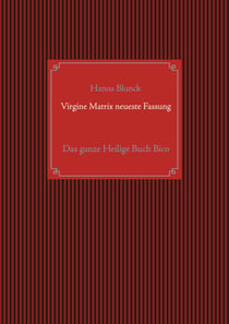 Virgine Matrix neueste Fassung - Das ganze Heilige Buch Bico