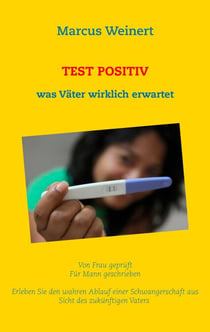 Test Positiv - was Väter wirklich erwartet