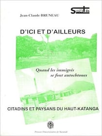 D'ici et d'ailleurs - Quand les immigrés se font autochtones