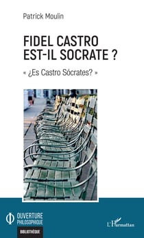 Fidel Castro est-il Socrate ? - "¿Es Castro Socrates?