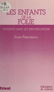 Les enfants de la folie - Violence dans les identifications