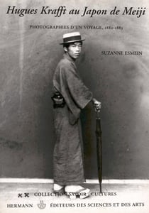 Hugues Krafft au Japon de Meiji - Photographies d'un voyage, 1882-1883