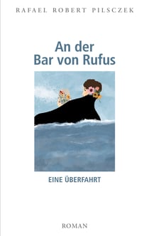 An der Bar von Rufus - Eine Überfahrt
