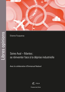 Seine aval - Mantes : se réinventer face à la déprise industrielle