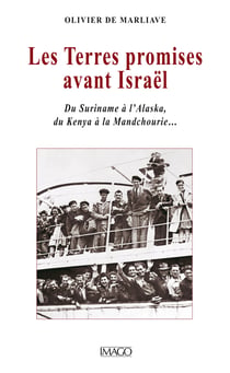 Les Terres promises avant Israël - De Suriname à l'Alaska, du Kenya à la Mandchourie