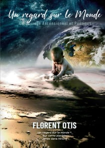 Un Regard sur le Monde - Florent Otis