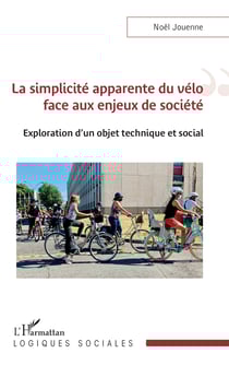 La simplicité apparente du vélo face aux enjeux de société - Exploration d'un objet technique et social