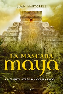 La máscara maya - La cuenta atrás ha comenzado...