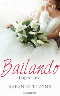 Bailando bajo la luna - El mejor regalo para San Valentín, una novela de Harlequin
