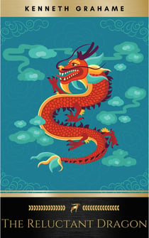 The Reluctant Dragon: 75th Anniversary Edition