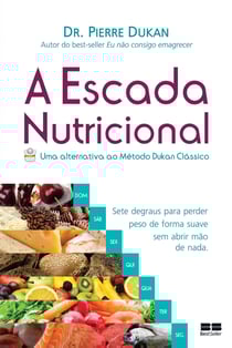A escada nutricional - Uma alternativa ao método Dukan clássico